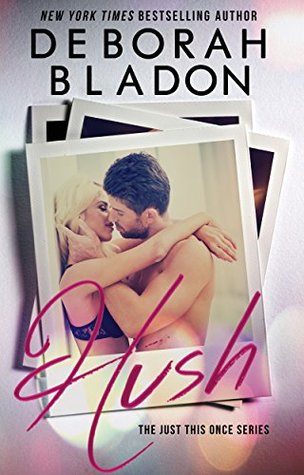 Hush (Just This Once, #1)
