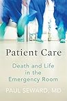 Book cover for Patient Care: Death and Life in the Emergency Room