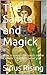 The Saints and Magick by Sirius Rising