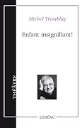 Enfant insignifiant!