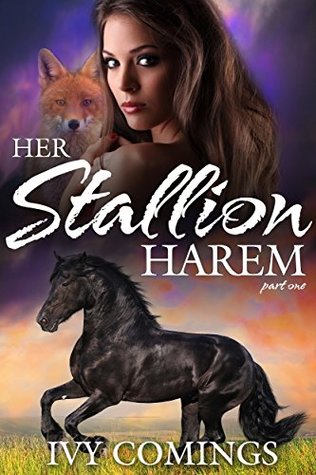 Her Stallion Harem: Part One (Kindle Edition)