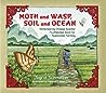 Moth and Wasp, Soil and Ocean by Sigrid Schmalzer