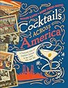 Cocktails Across America by Diane Lapis