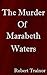 THE MURDER OF MARABETH WATERS