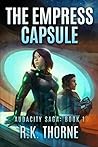 The Empress Capsule (Audacity Saga, #1)