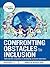 Confronting Obstacles to Inclusion: International Responses to Developing Inclusive Education (nasen spotlight)