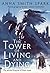 The Tower of Living and Dying