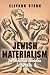 Jewish Materialism: The Int...
