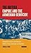 The British Empire and the Armenian Genocide: Humanitarianism and Imperial Politics from Gladstone to Churchill (International Library of Twentieth Century History)