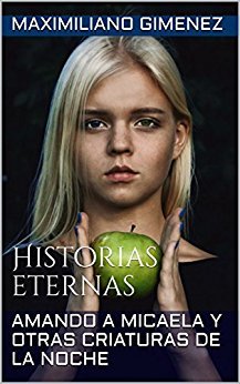 Amando a Micaela y otras criaturas de la noche