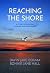Reaching the Shore: A Story of Survival, Courage, and Endurance