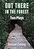 Out There, in The Forest - Two Plays by Shmuel Cohavy