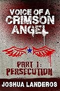 Voice of a Crimson Angel Part I: Persecution