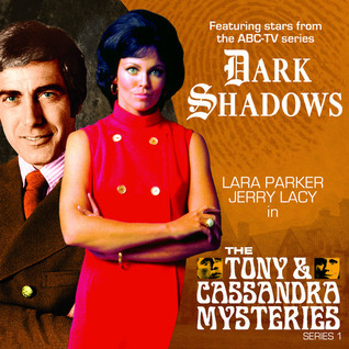 Dark Shadows: The Tony & Cassandra Mysteries (Series 1)