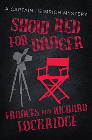 Show Red for Danger (The Captain Heimrich Mysteries)
