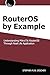 RouterOS by Example, 1st Edition
