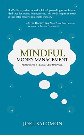 Mindful Money Management: Memoirs of a Hedge Fund Manager (Kindle Edition)