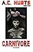 Carnivore by A.C. Hurts