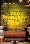 Si c'est pour l'éternité by Tommy Wallach