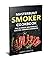 Masterbuilt Smoker Cookbook...