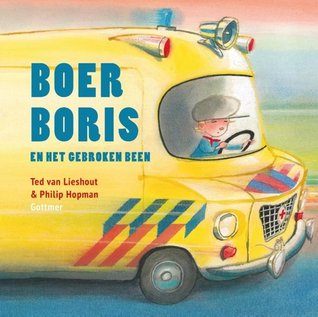 Boer Boris en het gebroken been (Hardcover)