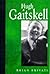 Hugh Gaitskell: A Biography