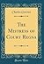 The Mistress of Court Regna (Classic Reprint)
