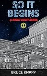 So It Begins (A Night Audit Series Book 1)