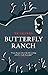 Butterfly Ranch by R.K. Salters