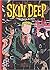 Skin Deep by Charles Burns