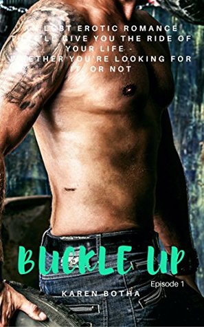 Buckle Up: Episode 1 (Kindle Edition)