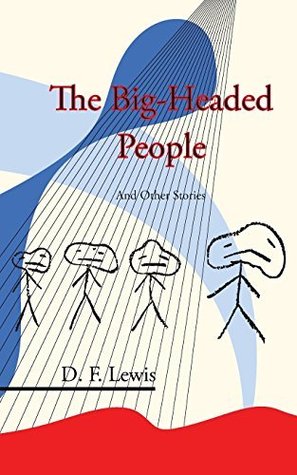 The Big-Headed People And Other Stories (Hardcover)