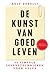 De kunst van goed leven by Rolf Dobelli