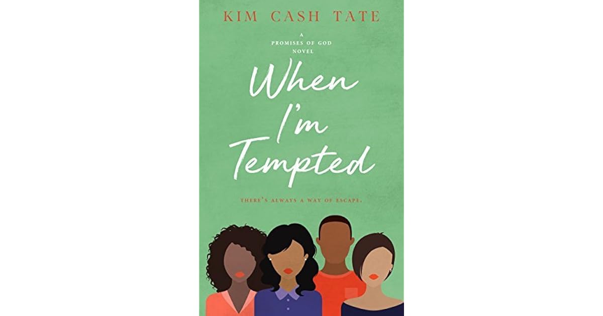 When I'm Tempted by Kim Cash Tate