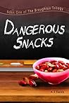 Dangerous Snacks