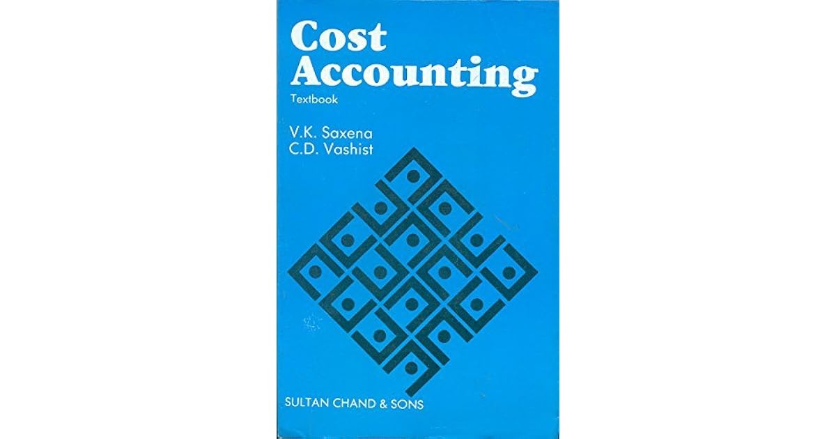 Cost Accounting Textbook by V.K. Saxena