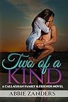 Two of a Kind by Abbie Zanders Two of a Kind by Abbie Zanders