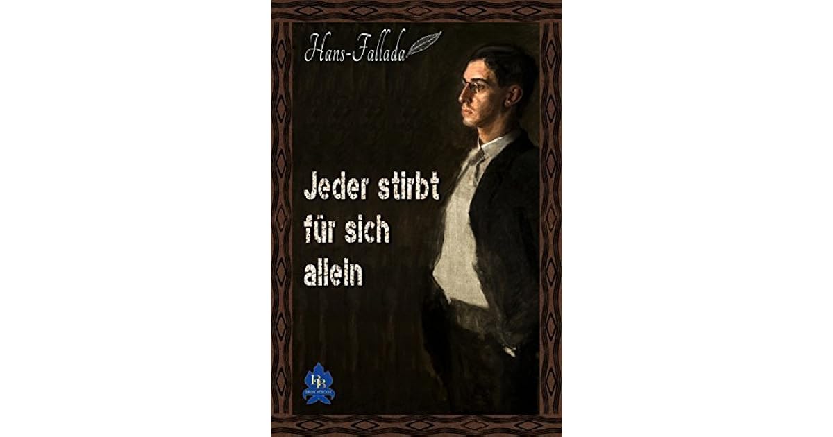 hans fallada jeder stirbt für sich allein