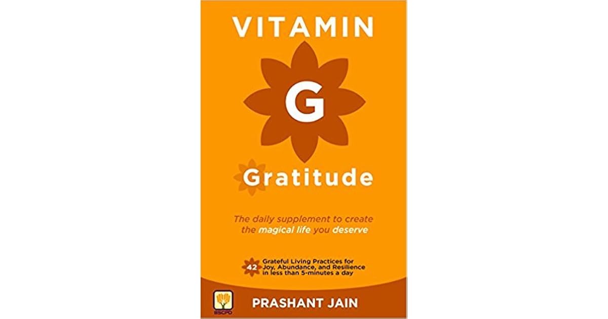 Vitamin G Gratitude by Prashant Jain