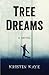 Tree Dreams