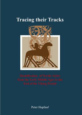 Tracing their tracks. Identification of Nordic styles from the Early Middle Ages to the end of the Viking period
