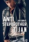 Anti-Stepbrother. Antybrat by Tijan