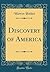 Discovery of America (Classic Reprint)