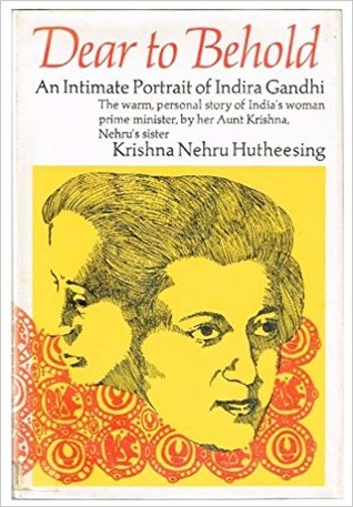 Dear to Behold : An Intimate Portrait of Indira Gandhi (Paperback)