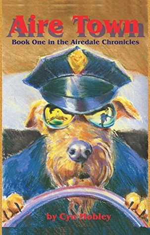 Aire Town: Book One of the Airedale Chronicles (Kindle Edition)