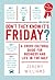 Don't They Know It's Friday? Cross-Cultural Considerations for Business and Life in the Gulf