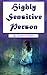 Highly Sensitive Person: Wo...