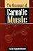 Grammar of Carnatic Music (with CD)