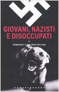 Giovani, nazisti e disoccupati
