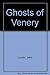 Ghosts of Venery. A Psycho-Erotic Self-Analysis by JOHN PHILIP LUNDIN